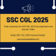 SSC CGL 2025 Notification